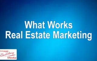 Learn what is working in real estate marketing today